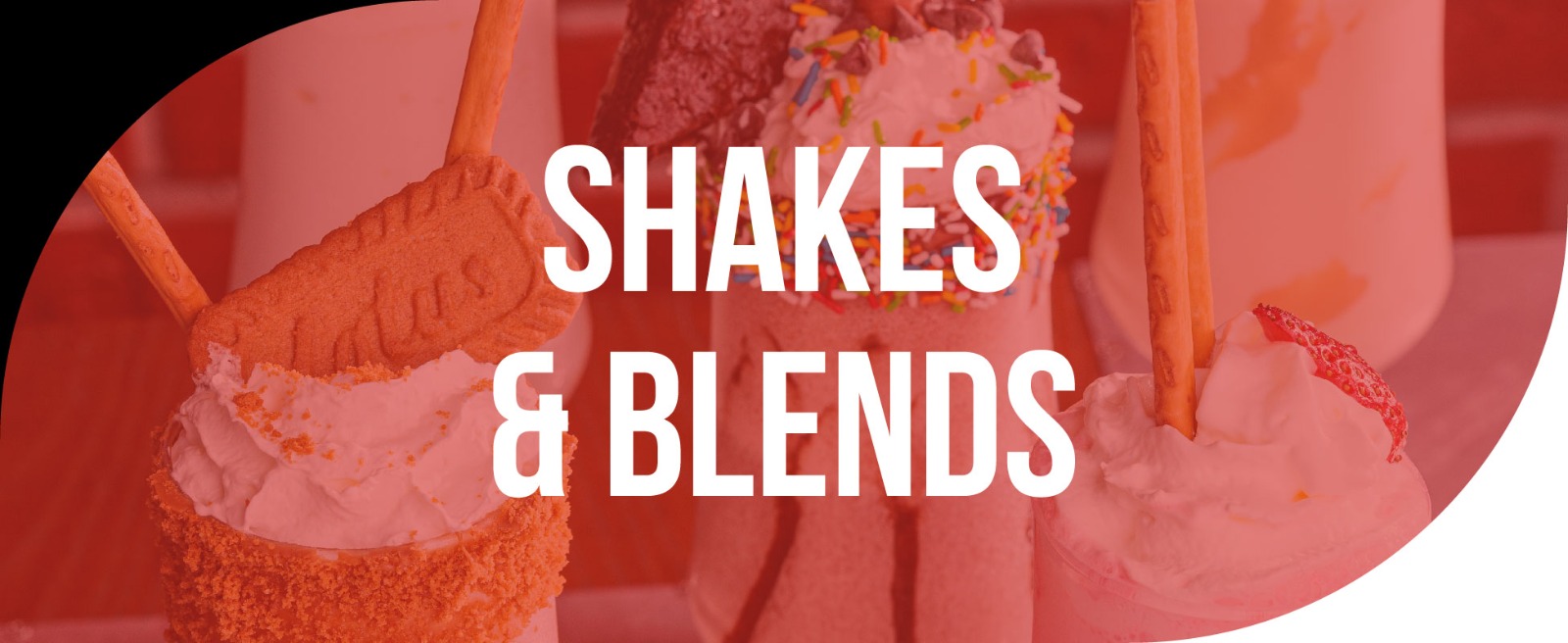 Shakes & Blends
